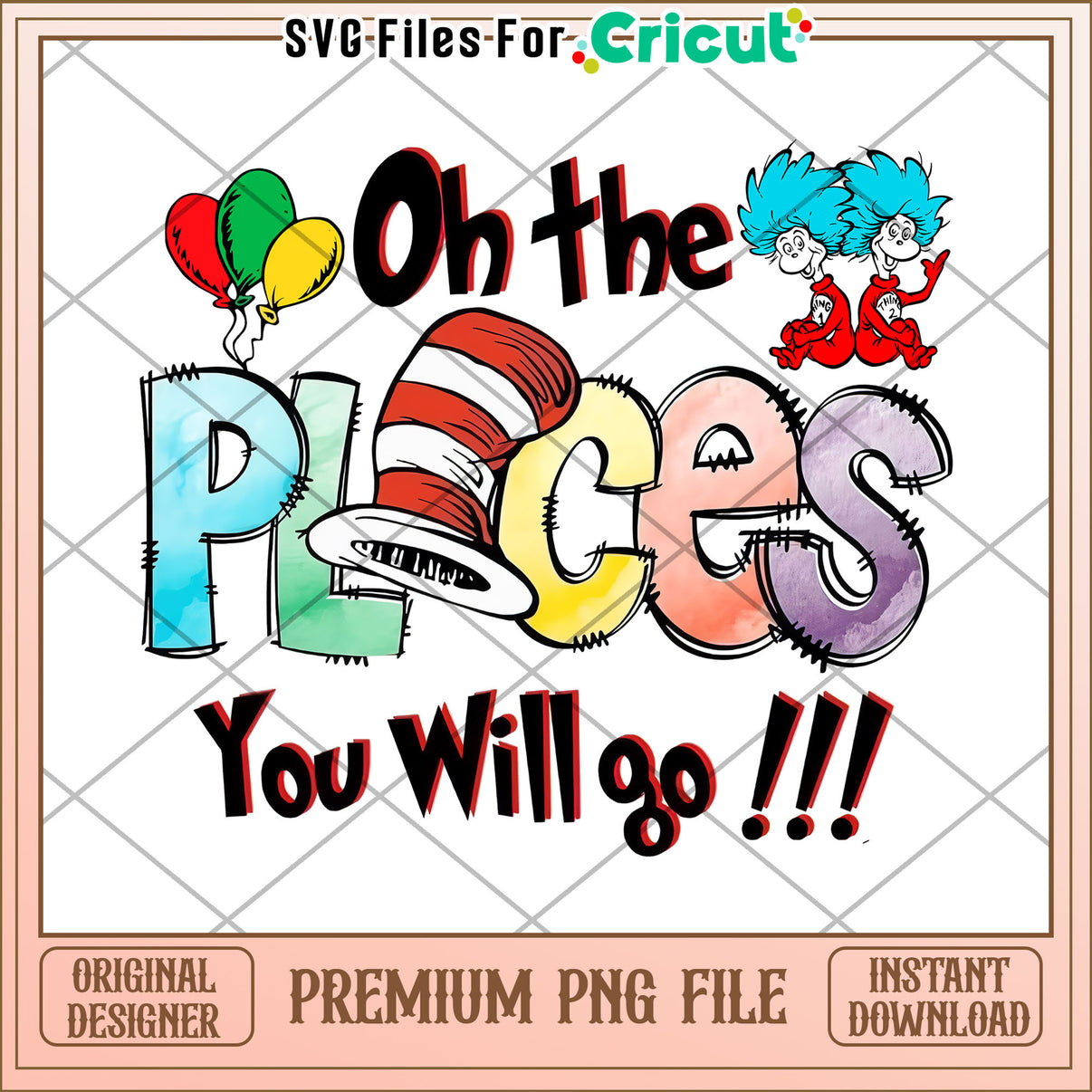 Oh The Places Youll Go PNG – svg files for cricut