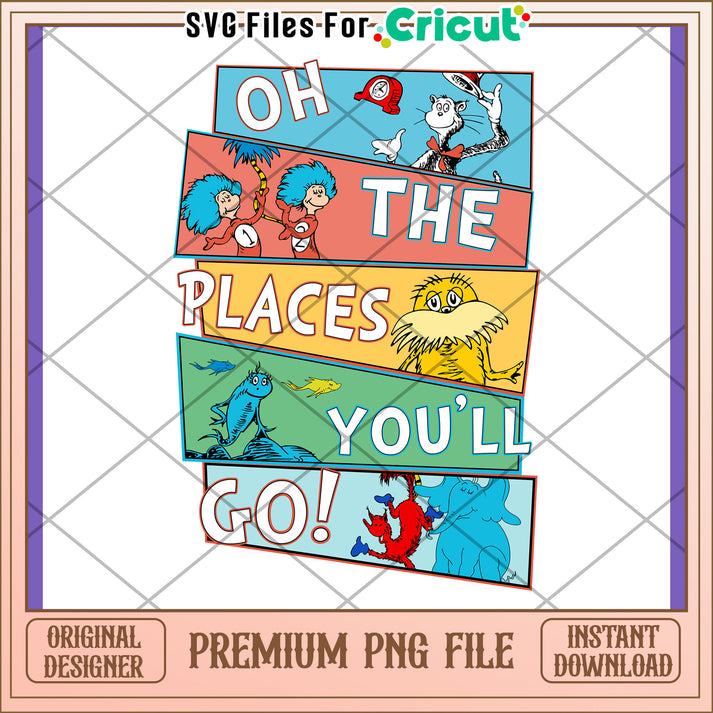 Oh The Places Youll Go PNG Design – svg files for cricut