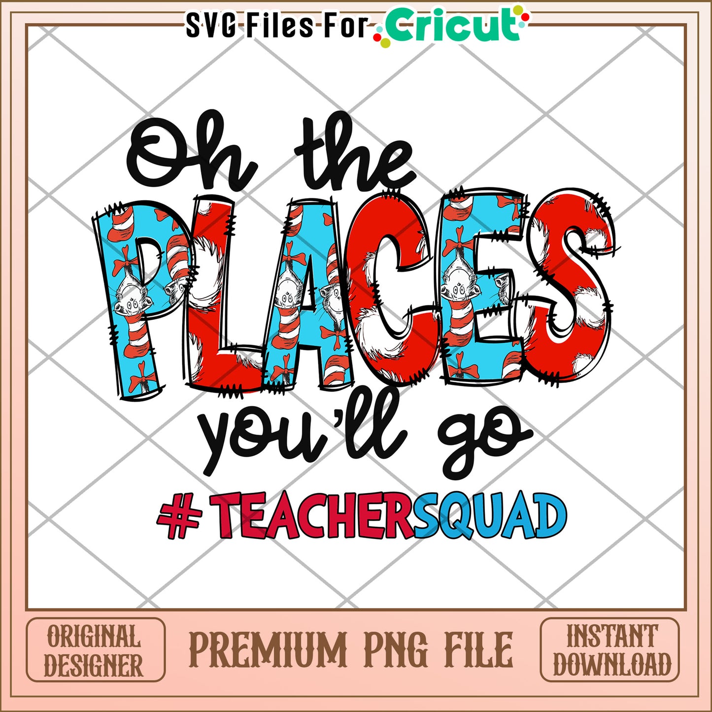 Oh The Places Youll Go Teacher Squad PNG
