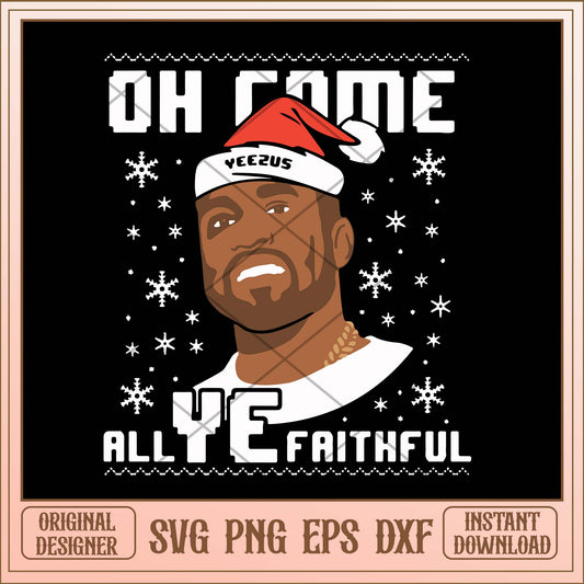 Oh come all ye faithful svg, Christmas Yeesus quotes svg bundle
