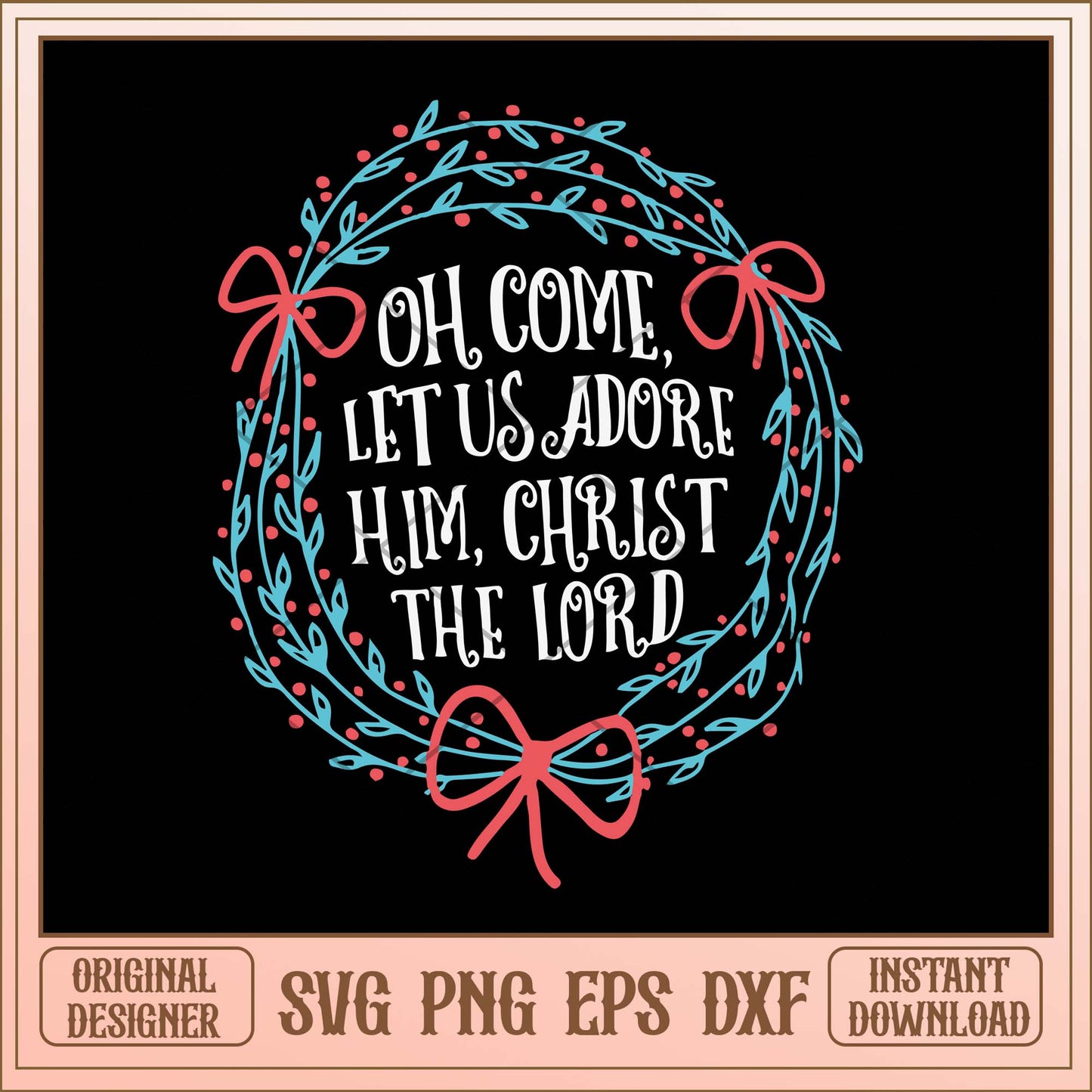 Oh come let us adore him svg, Christmas garland cozy quotes svg