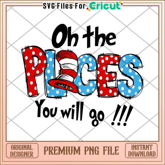 Oh the Places You Will Go Fun PNG Digital Download Art