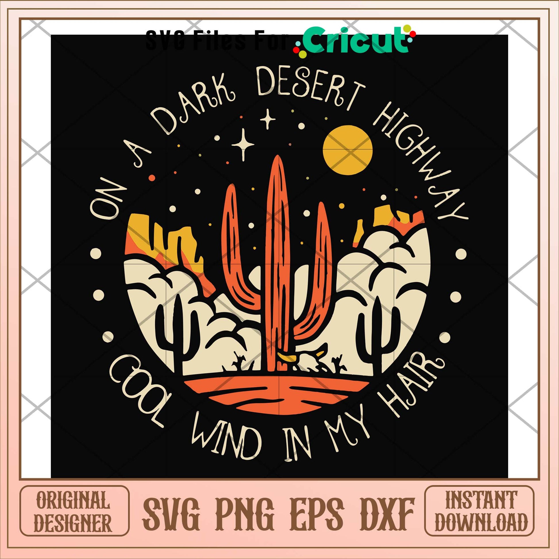 On a dark desert highway cool wind svg, desert svg, funny svg