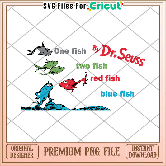 One Fish Two Fish Red Fish Blue Fish PNG