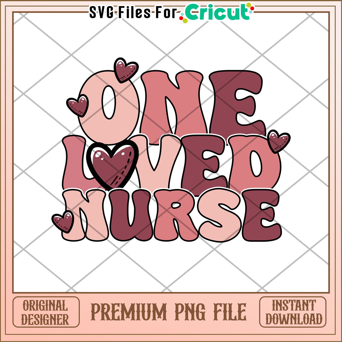 One Loved Nurse PNG Sublimation Design