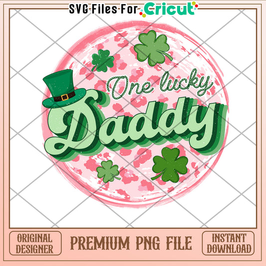 One Lucky Daddy St Patricks Day PNG