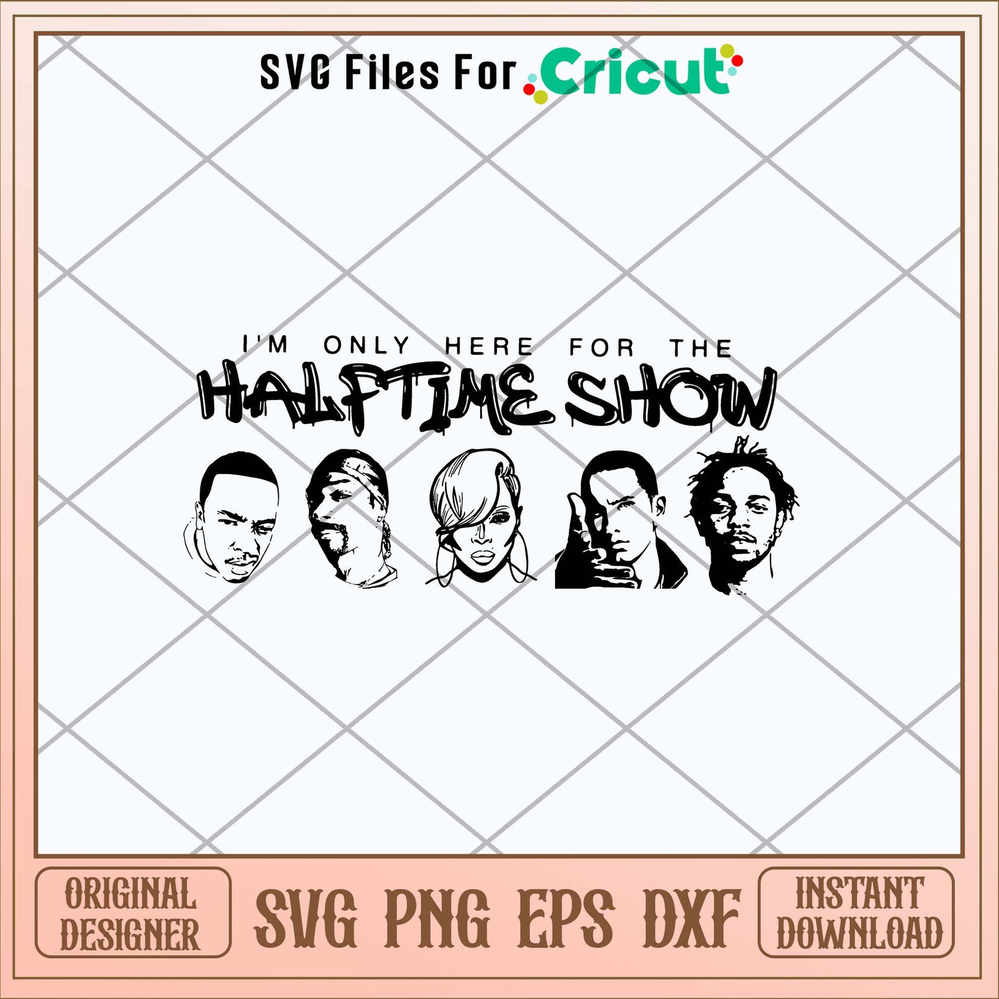 Only Here For the Halftime Show Svg, Png Dxf Eps File-Svgfilesforcricut
