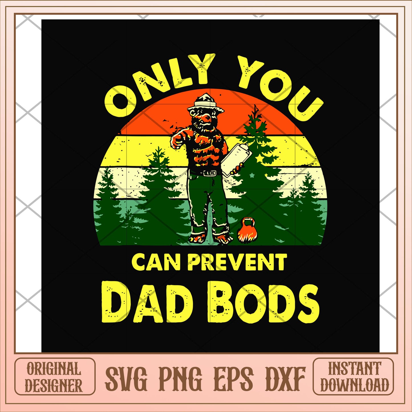 Only you can prevent dad bods svg, dad bods svg, camping svg