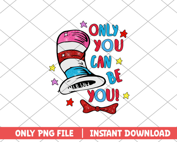 Only you can be you png
