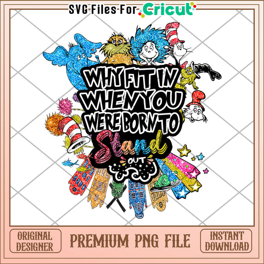 Option 1 (62 characters)  Dr Seuss Glitter PNG Stand Out Design