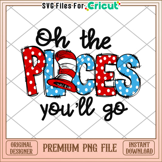 Option 1 (62 characters) Oh The Places Youll Go PNG Design