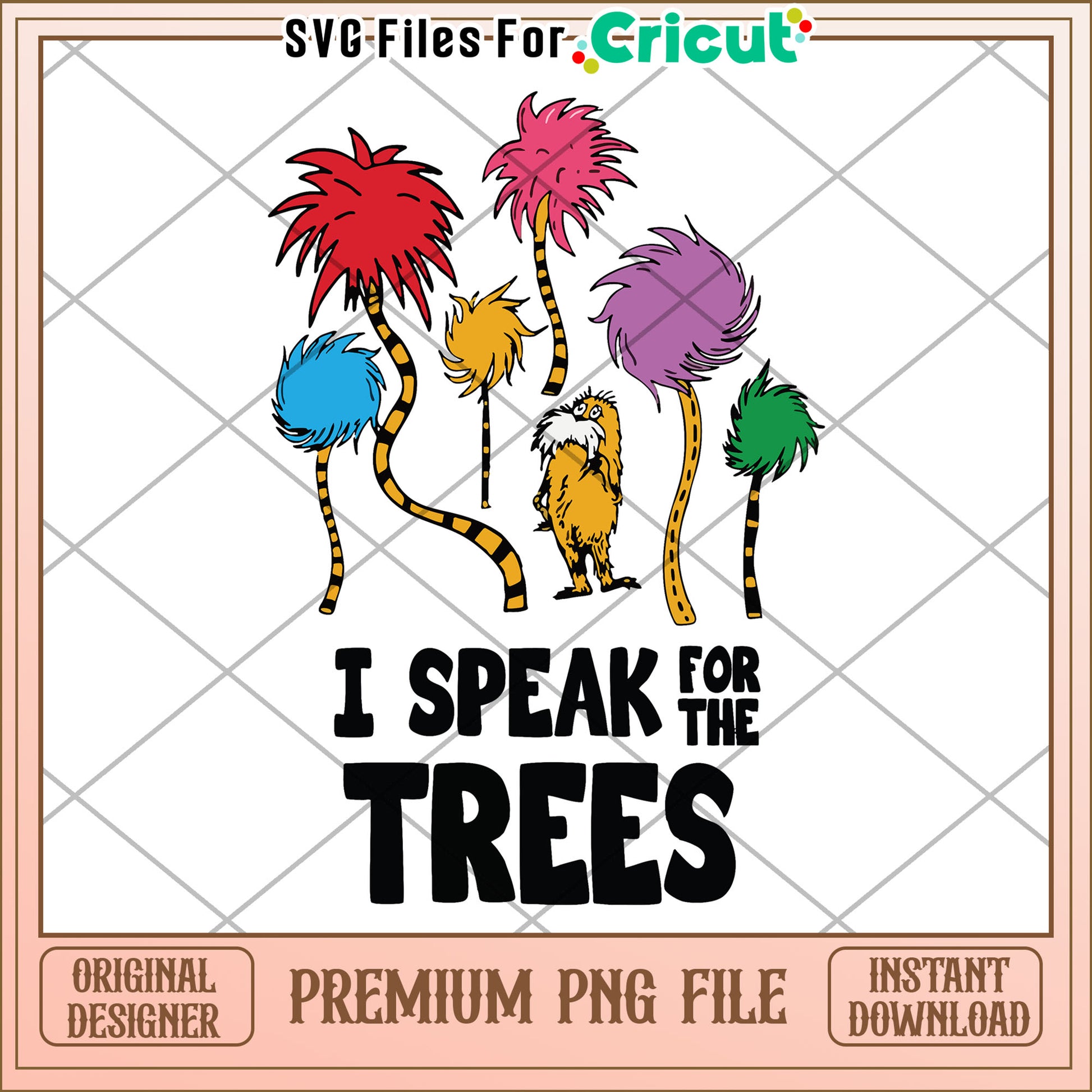 Option 1 (Focus on the quote)  I Speak for the Trees PNG Download