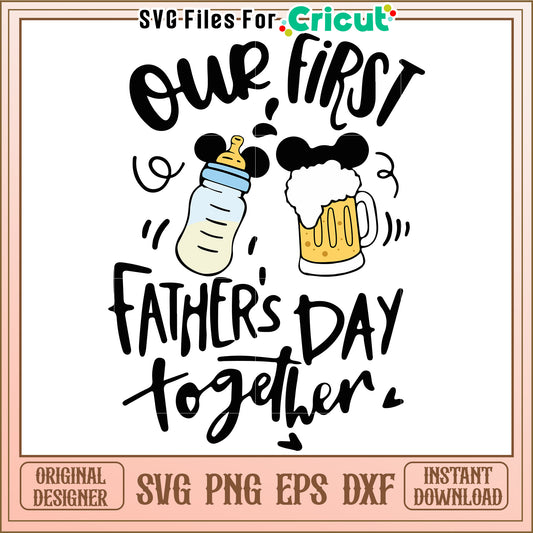 Our First Fathers Day SVG Design