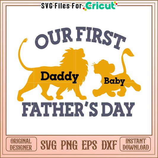 Our First Fathers Day SVG Lion Design