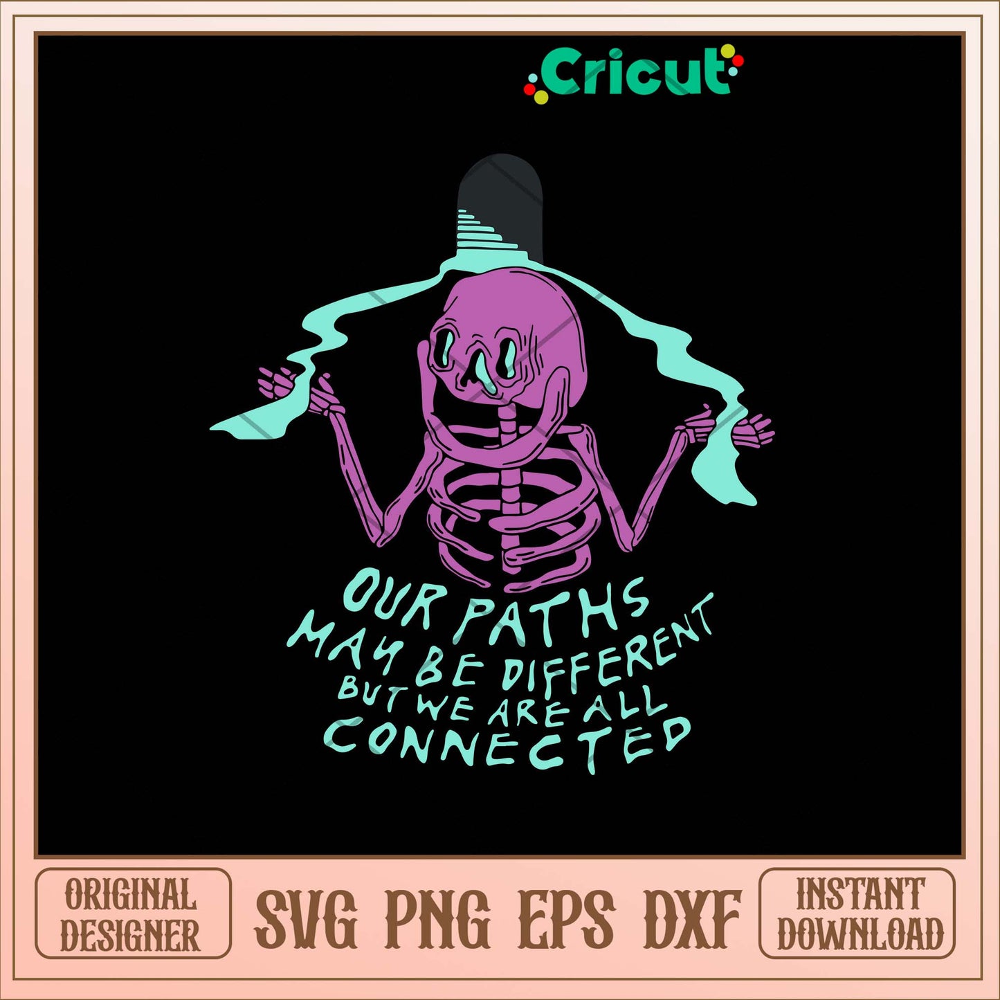 Our Paths May Be Different But We Are All Connected Svg, Png Dxf Eps File-Svgfilesforcricut