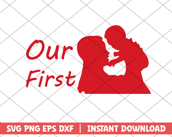 Our first mothers day svg
