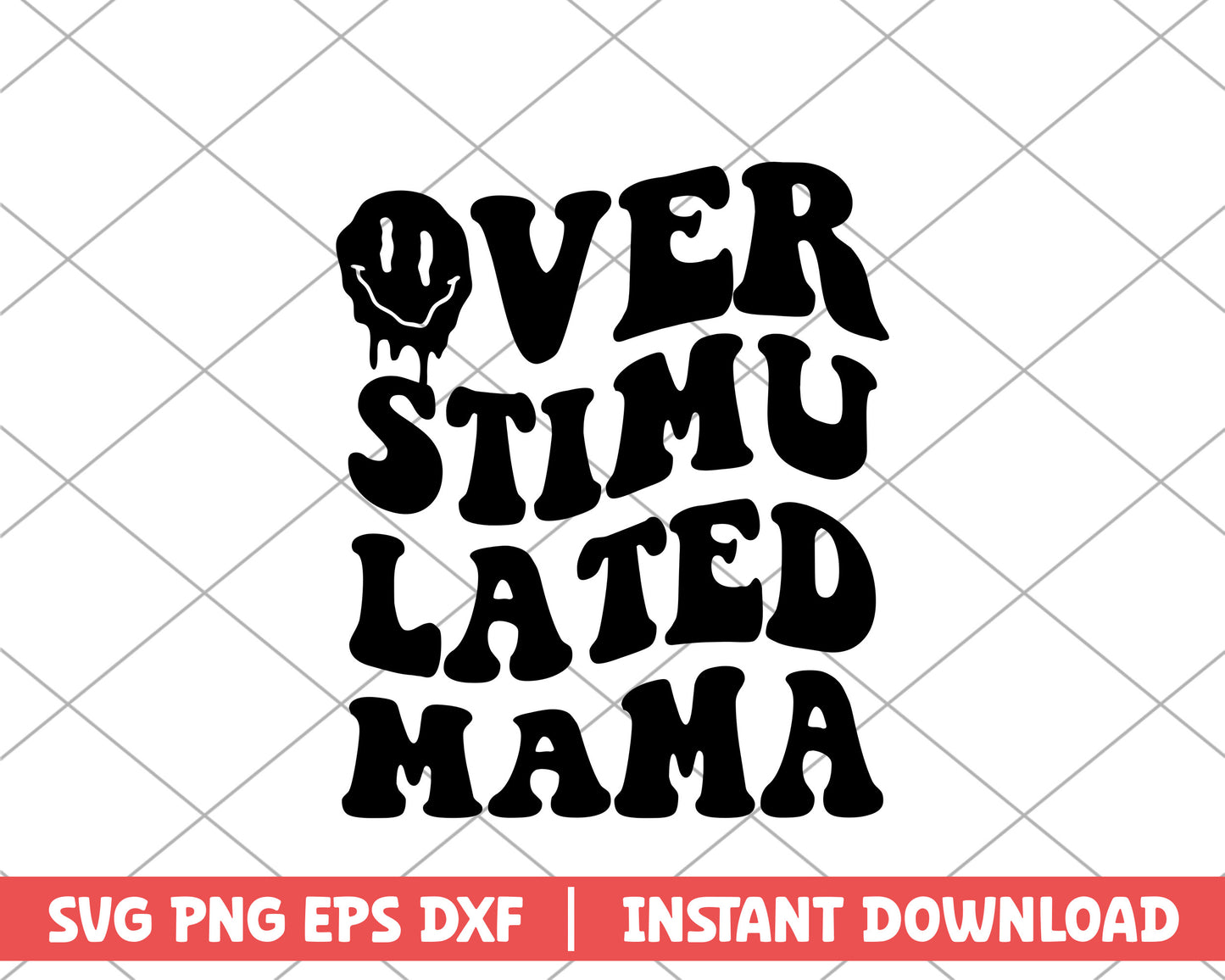 Over stimulated mama mothers day svg