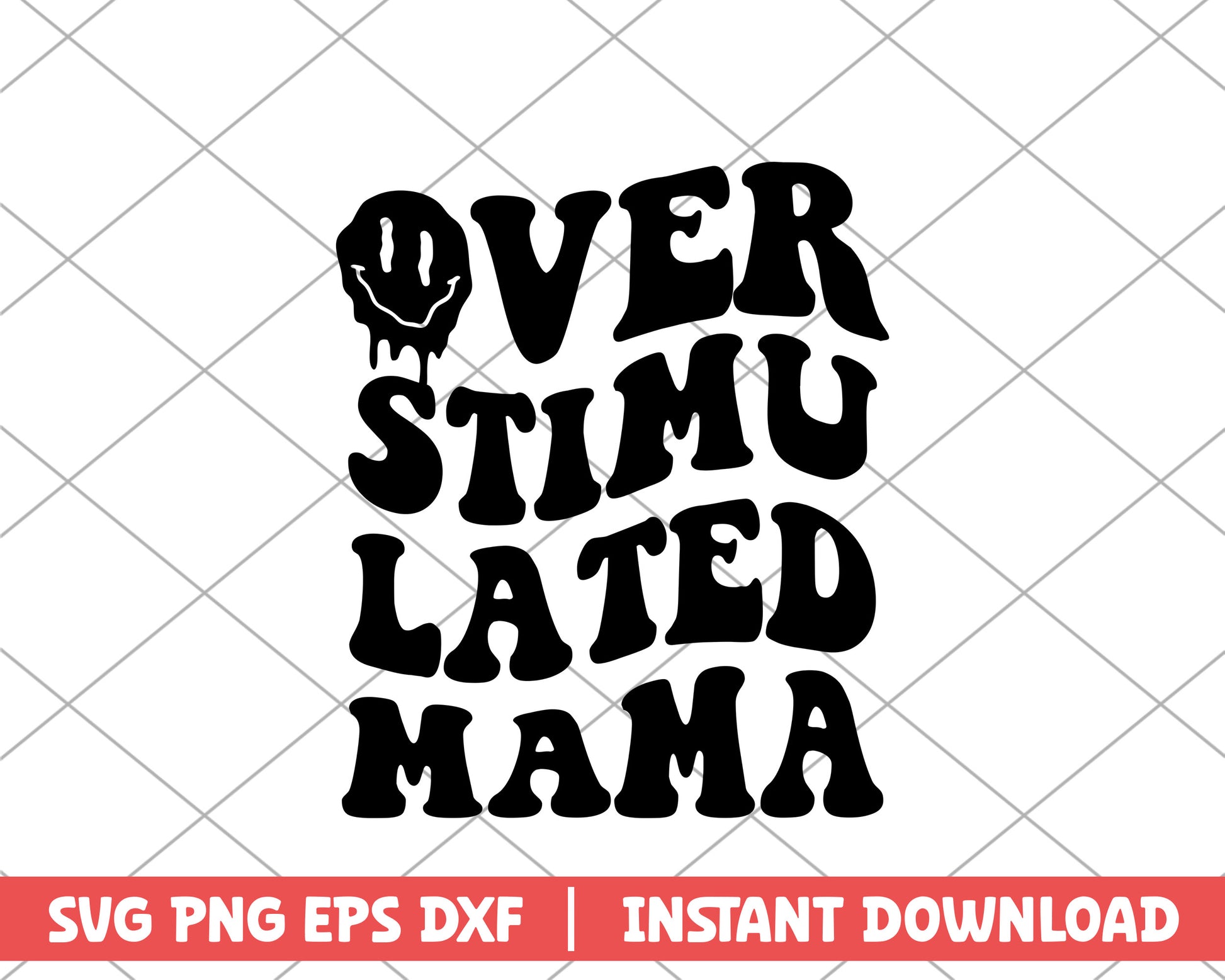 Over stimulated mama mothers day svg