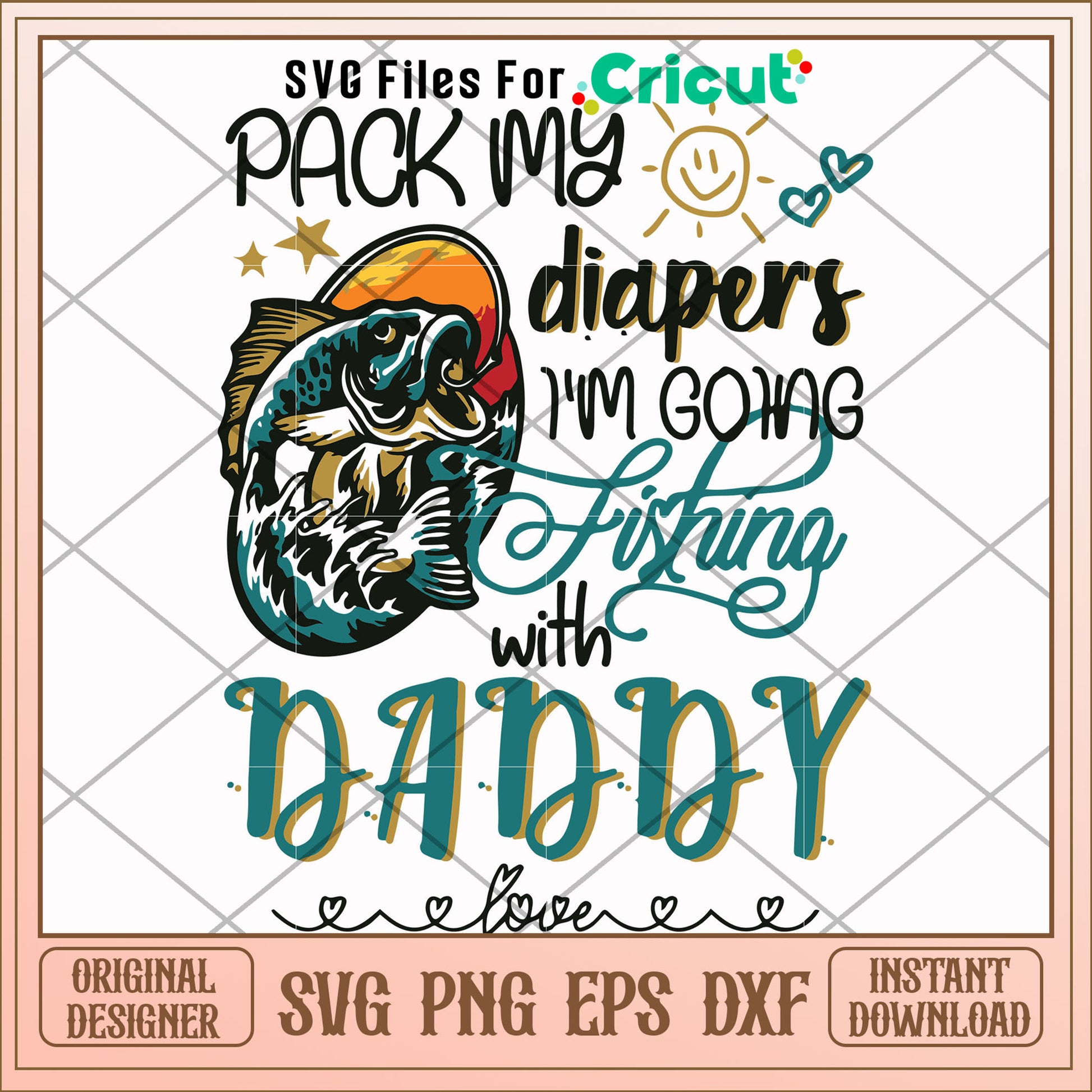 Pack my diapers I'm going fishing with daddy svg, fishing svg, other svg 