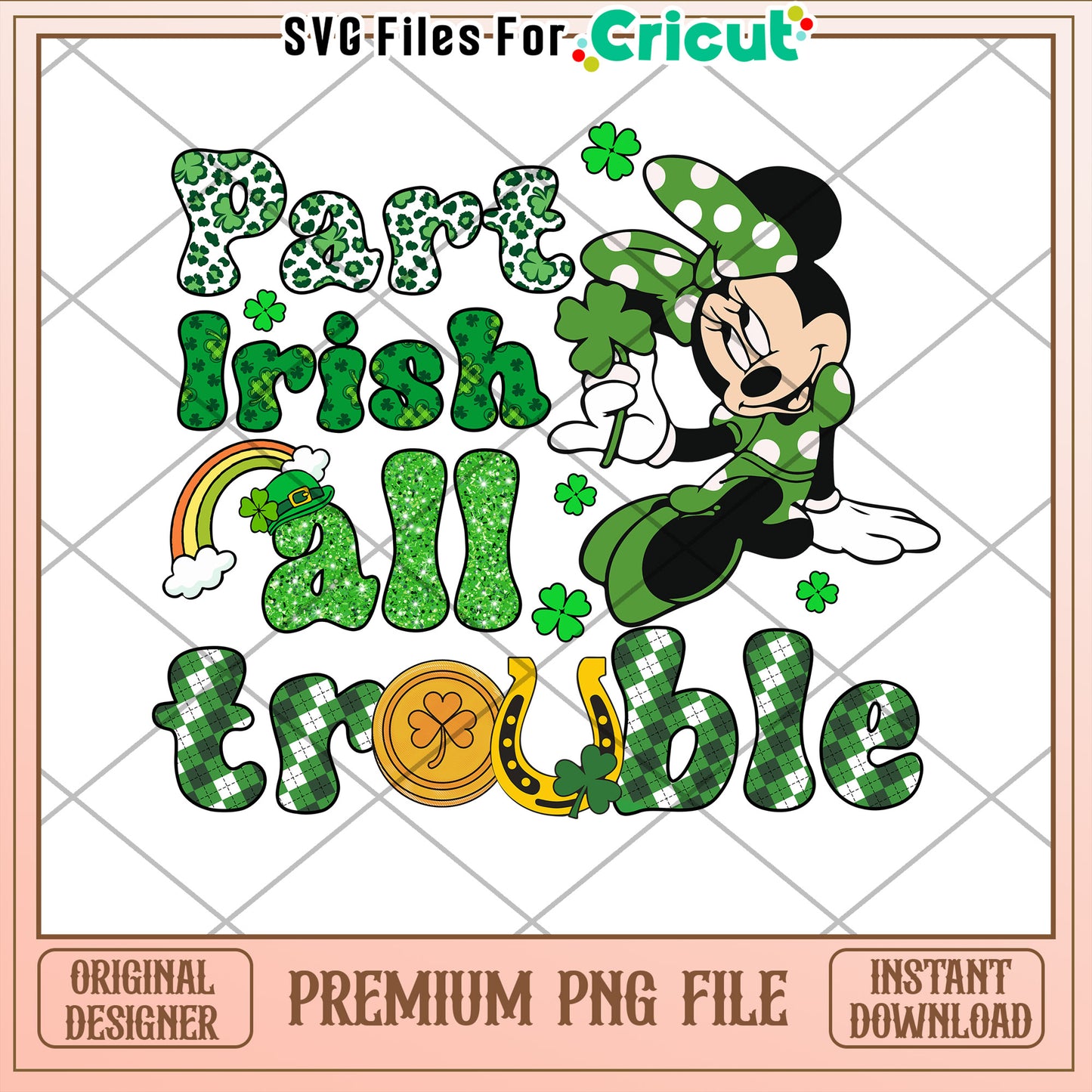 Part Irish All Trouble PNG Design for Cricut Projects