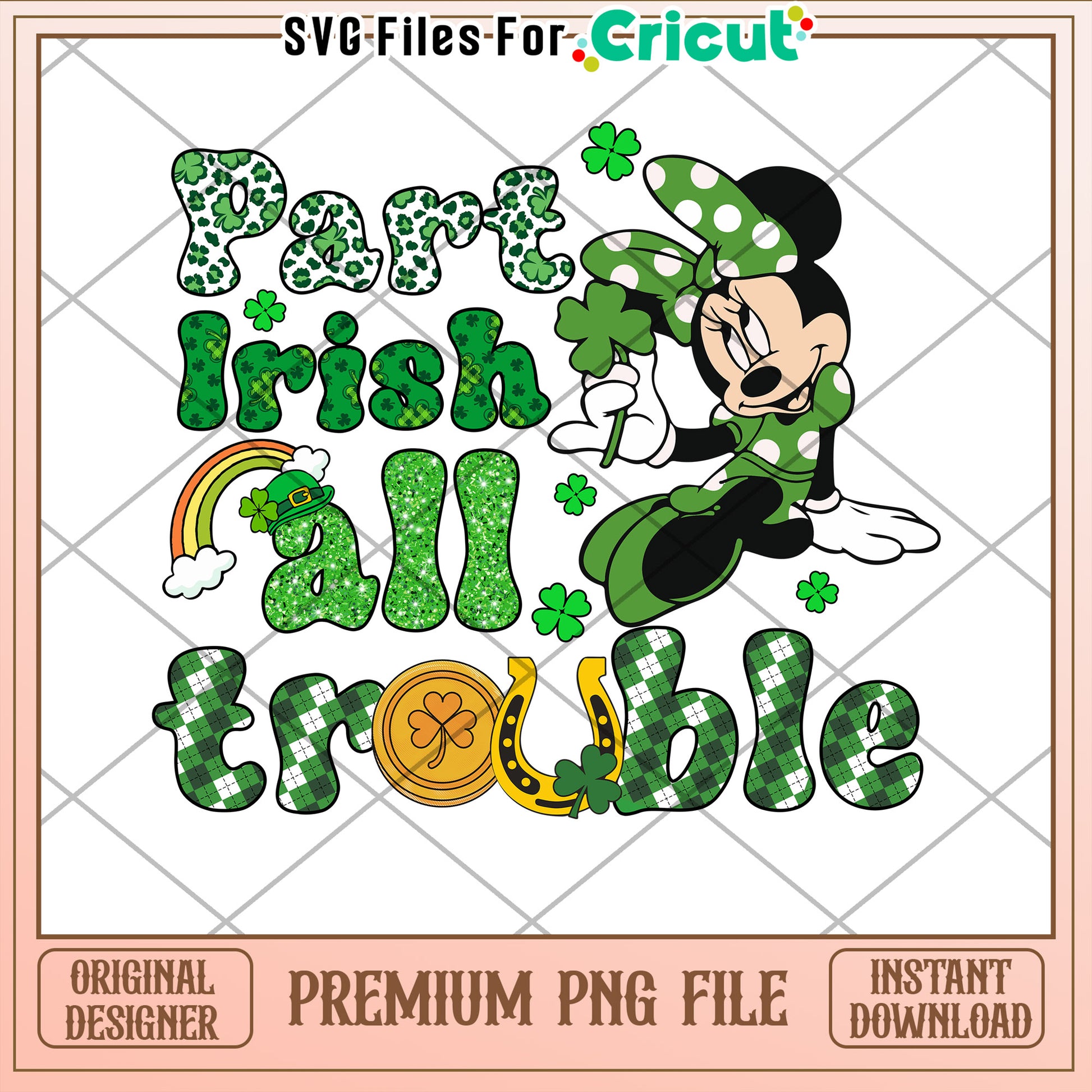 Part Irish All Trouble PNG Design for Cricut Projects