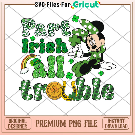 Part Irish All Trouble PNG Design for Cricut Projects