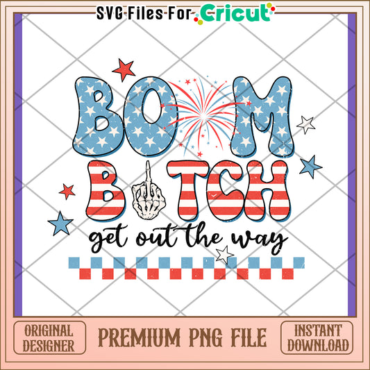 Patriotic Boom Bitch PNG Design