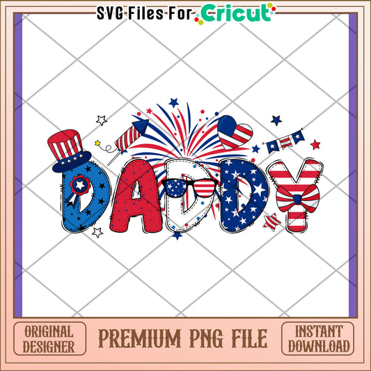 Patriotic Daddy PNG Design - 4th of July