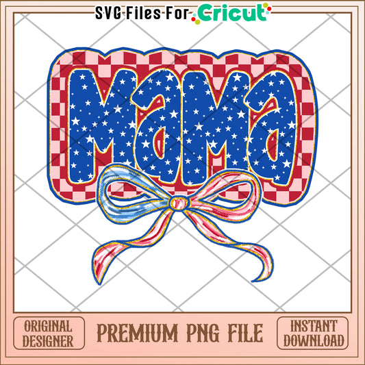 Patriotic Mama PNG Design Red White Blue