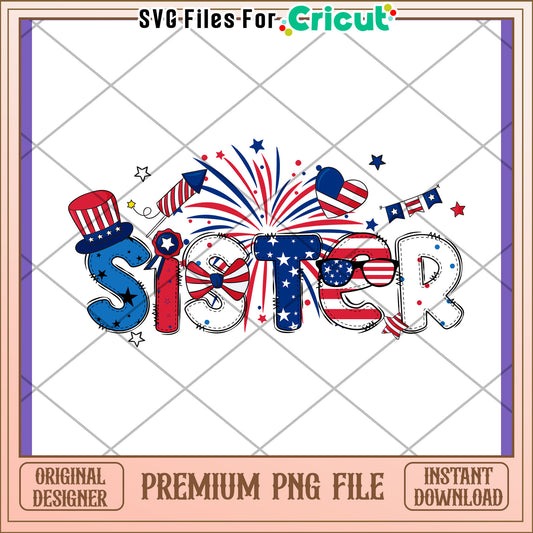 Patriotic Sister PNG Design 4th of July