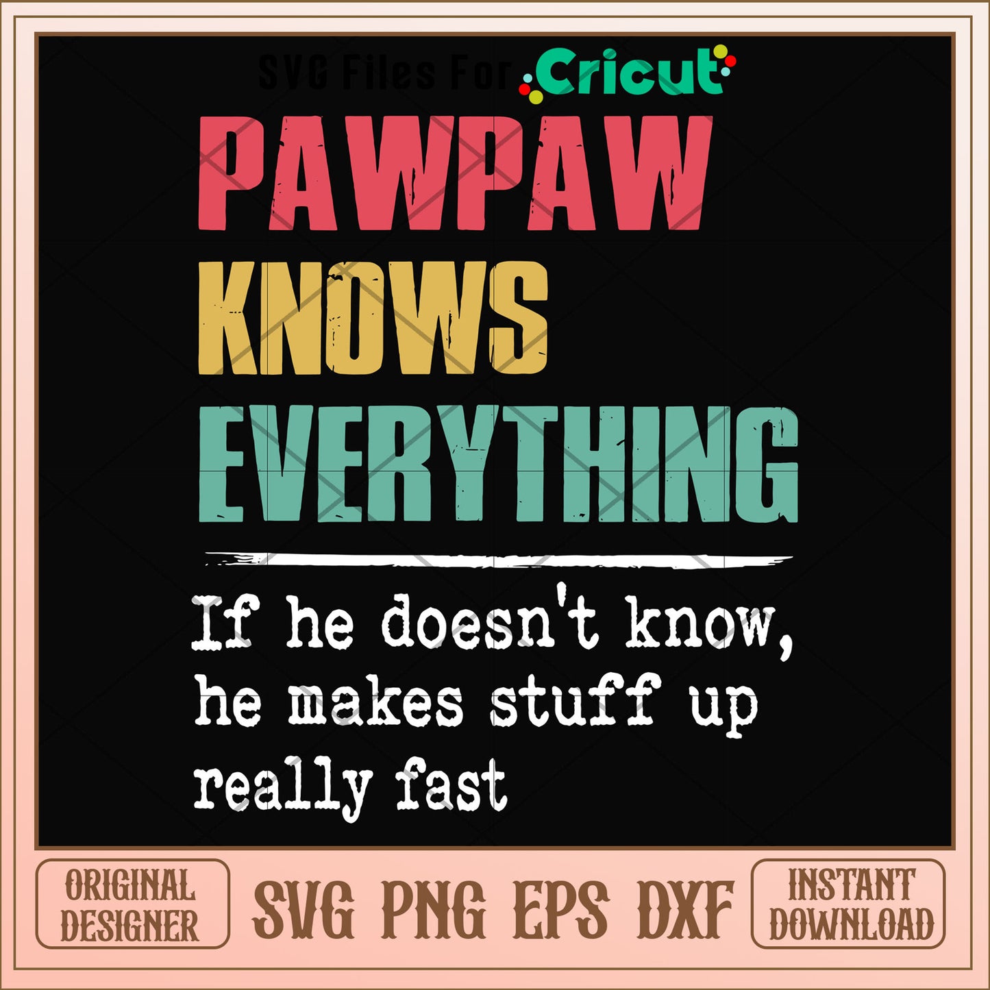 Pawpaw knows everything svg, Pawpaw svg, other svg 