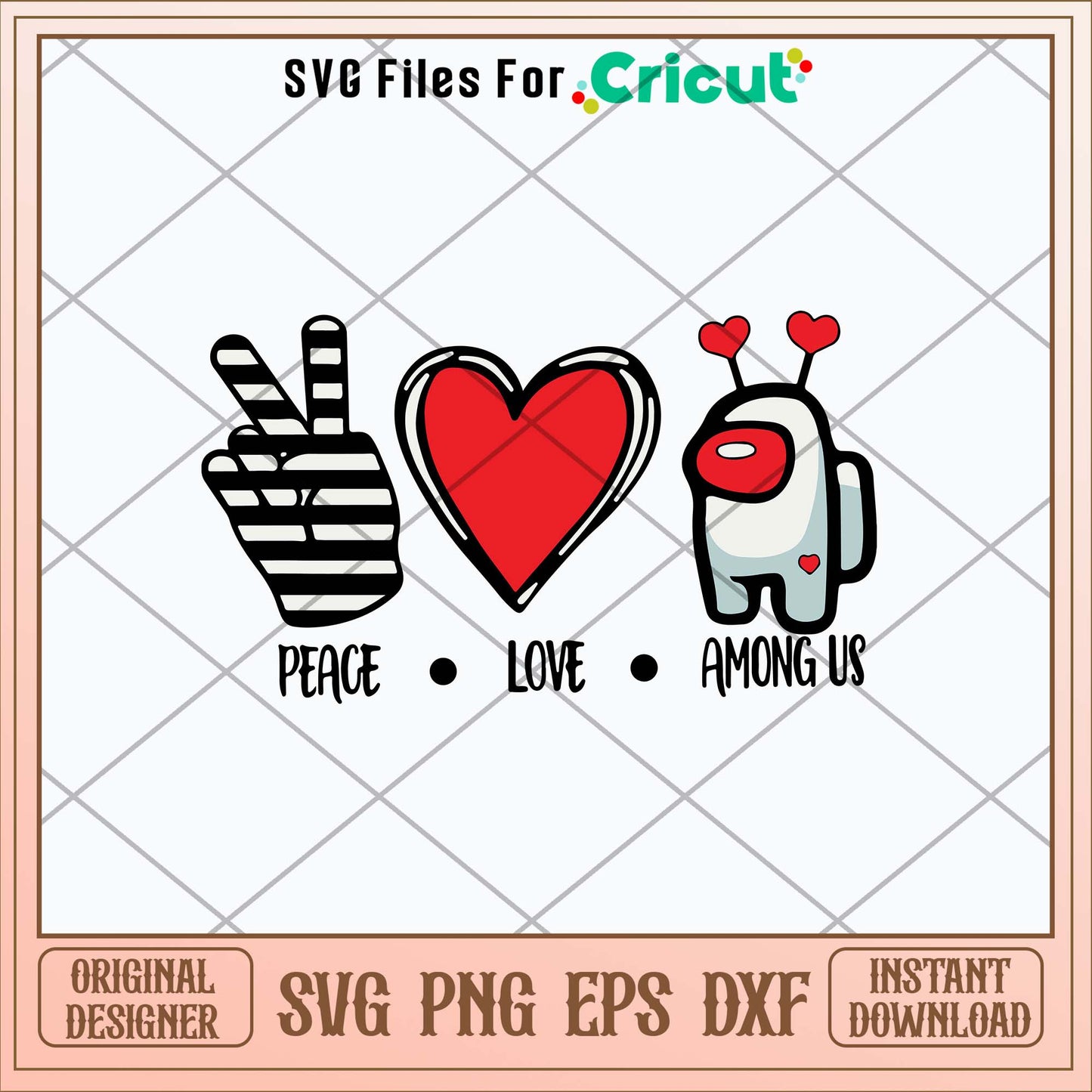 Peace Love Among Us Svg, Among us Svg-Svgfilesforcricut