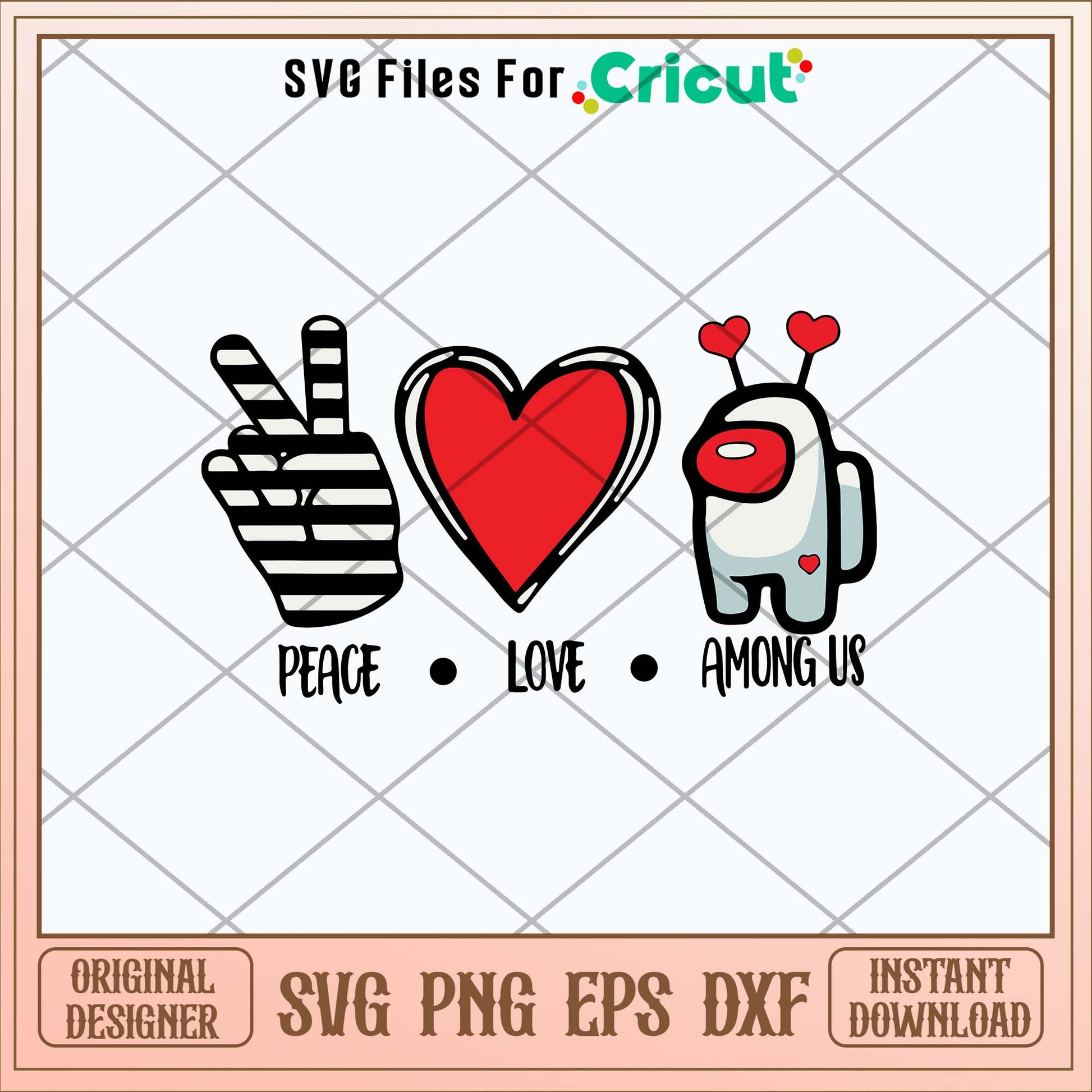Peace Love Among Us Svg, Among us Svg-Svgfilesforcricut
