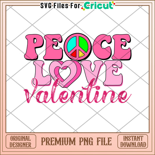 Peace Love Valentine PNG Design