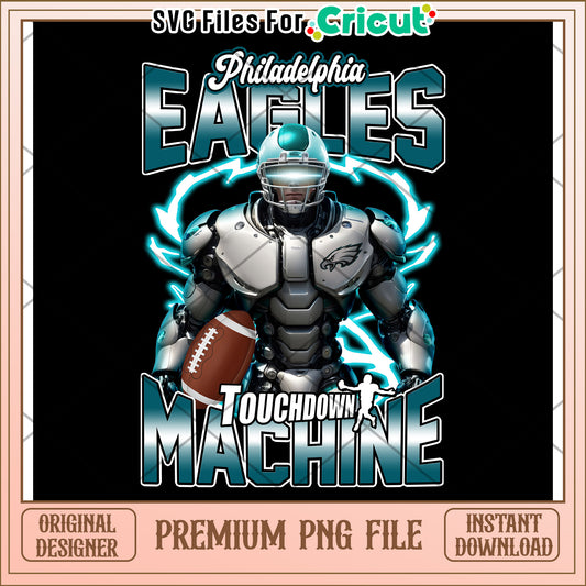 Philadelphia Eagles Touchdown Machine PNG File for Cricut, Instant Download Design for Football Fans
