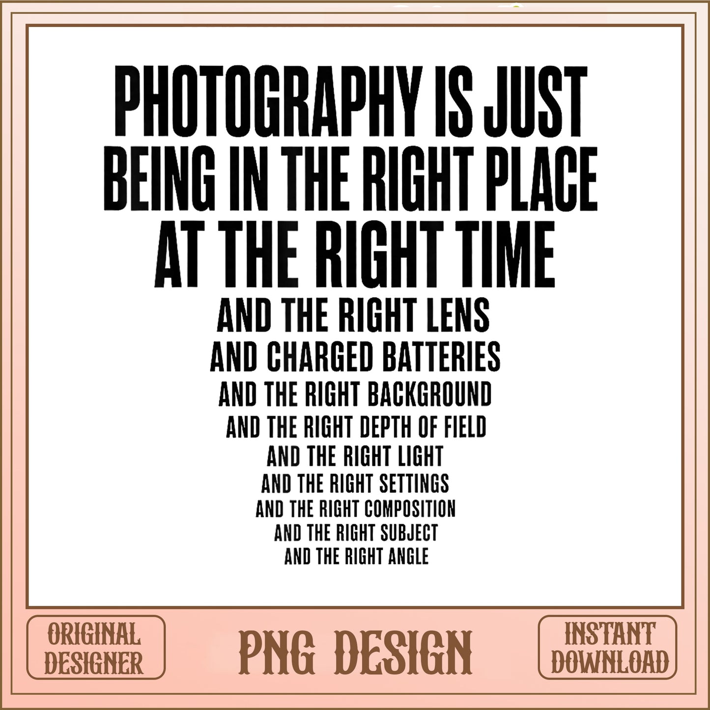 Photography Quote PNG, Funny Photographer Shirt, Camera PNG