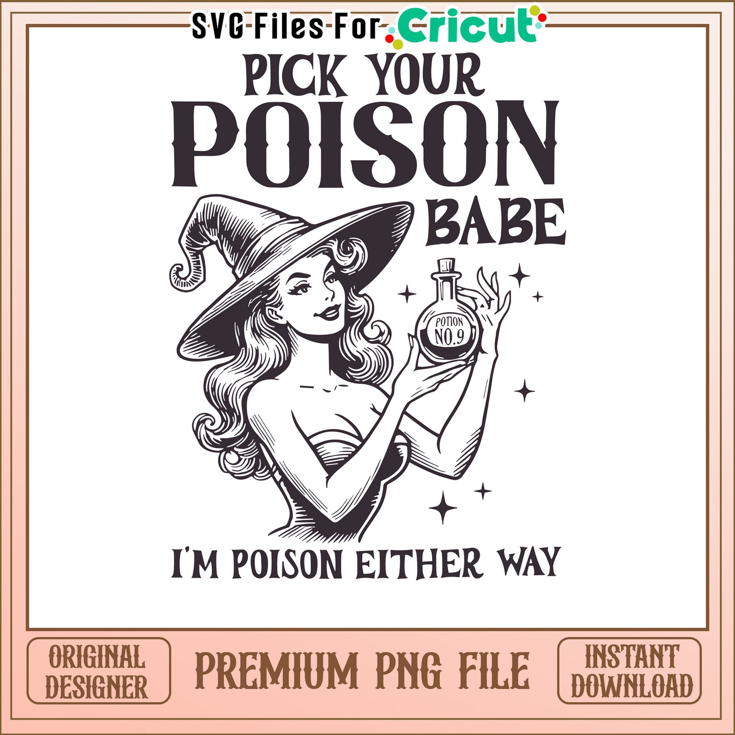 Pick Your Poison Babe PNG File, Instant Download for Crafting Projects