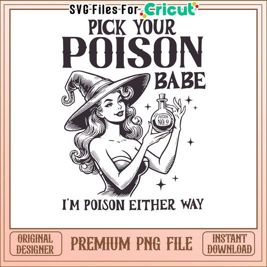 Pick Your Poison Babe PNG File, Instant Download for Crafting Projects