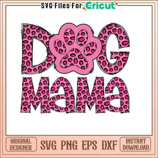 Pink Leopard Dog Mama SVG