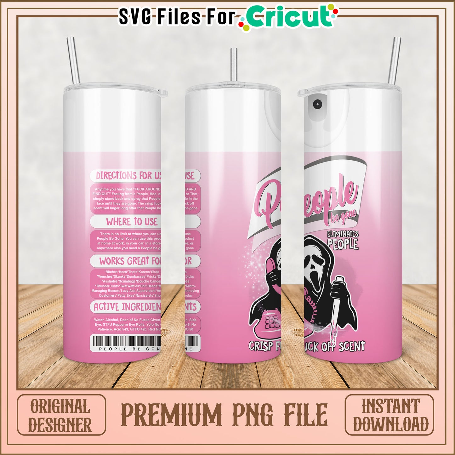 Pink Tumbler PNG People Be Gone Design