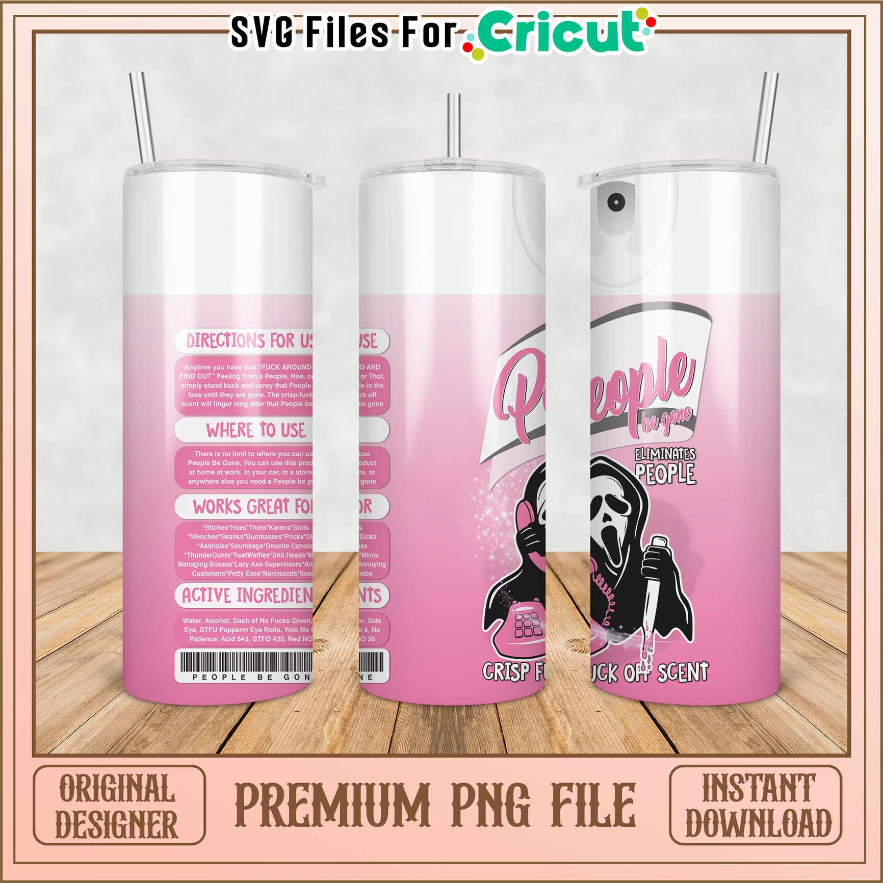 Pink Tumbler PNG People Be Gone Design