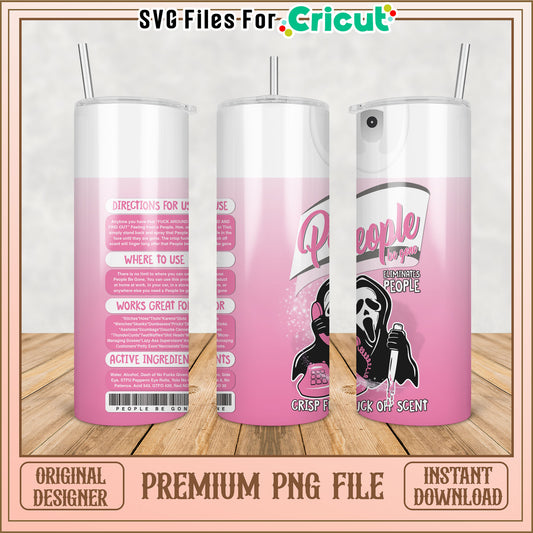 Pink Tumbler PNG People Be Gone Design