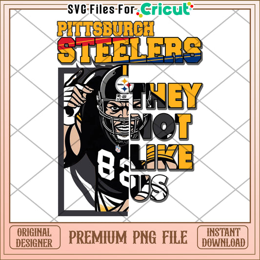 Pittsburgh Steelers SVG File, They Not Like Us Design PNG Download