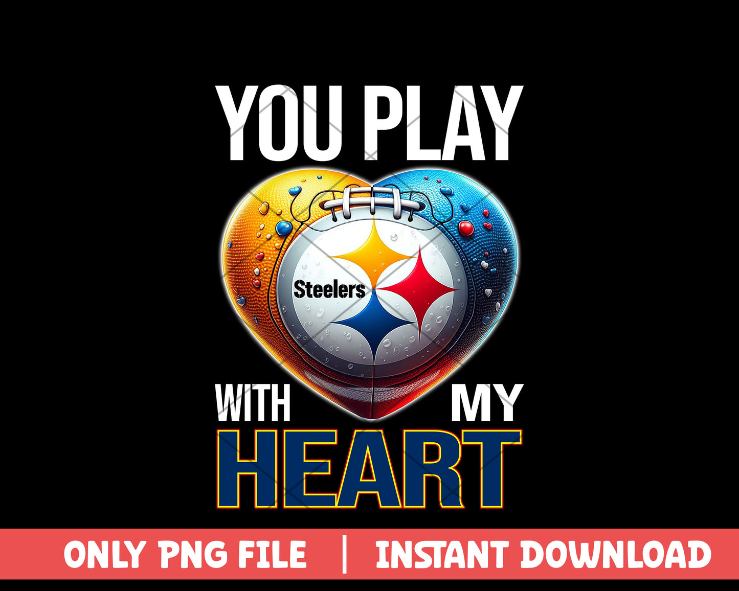 Pittsburgh Steelers you play with my heart png, Pittsburgh Steelers png