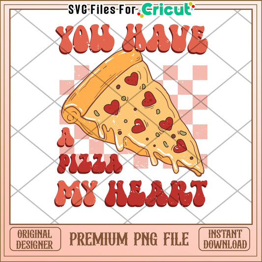 Pizza My Heart PNG Sublimation Design