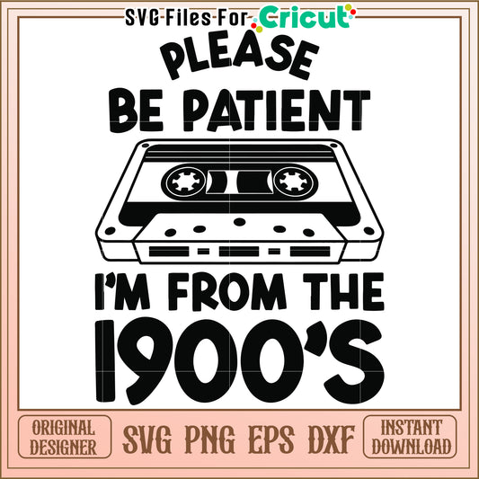 Please patient I'm from the 1900s svg, halloween design svg, spooky season svg