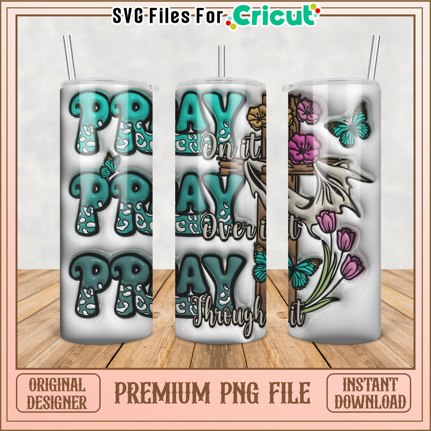 Pray Tumbler PNG Design Instant Download