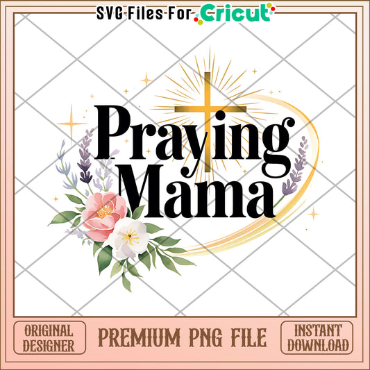 Praying Mama PNG Floral Design