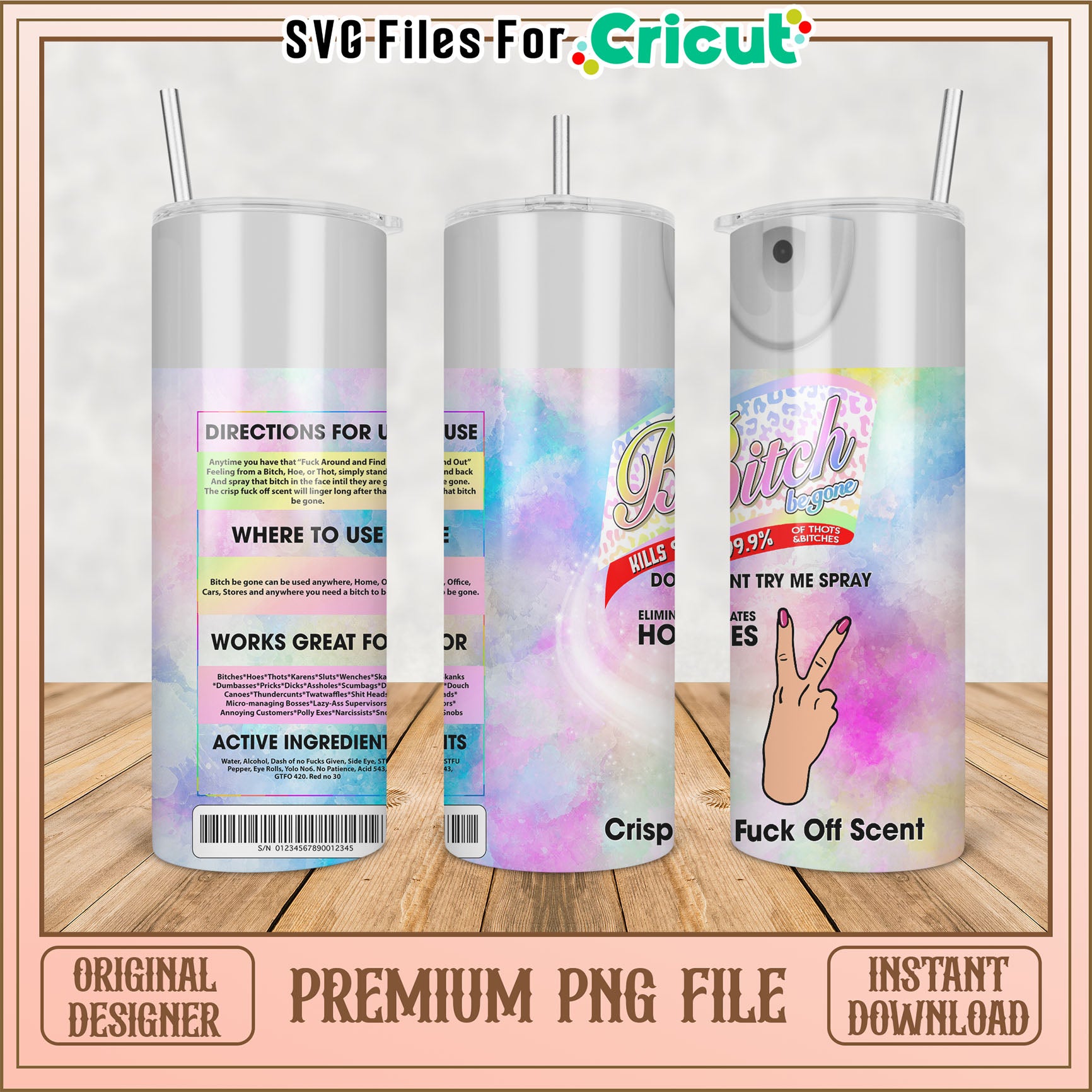 Premium Bitch Be Gone Tumbler PNG File for Instant Download