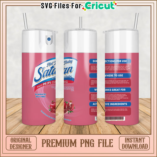 Premium Not Today Satan Tumbler PNG File for Instant Download